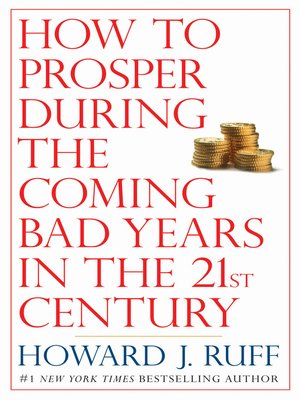 cover image of How to Prosper During the Coming Bad Years in the 21st Century